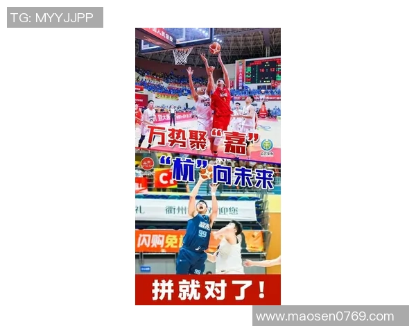 杭州篮球队实力突围引发热议球迷期待新赛季表现大变革